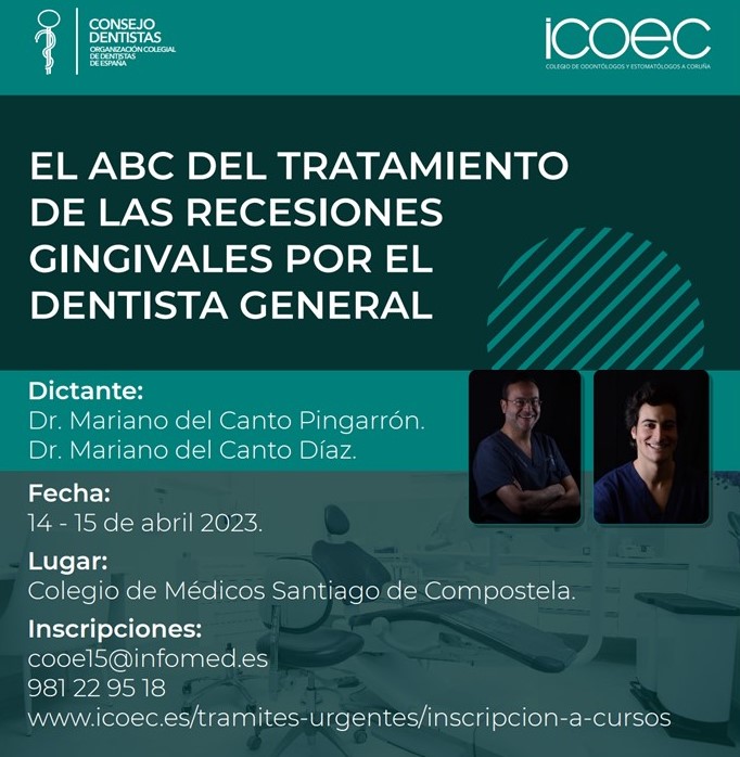 Curso sobre el manejo clínico de las Recesiones Gingivales. El abc del tratamiento de las recesiones gingivales por el dentista general. Doctores Mariano del Canto Pingarrón y Mariano del Canto Díaz.